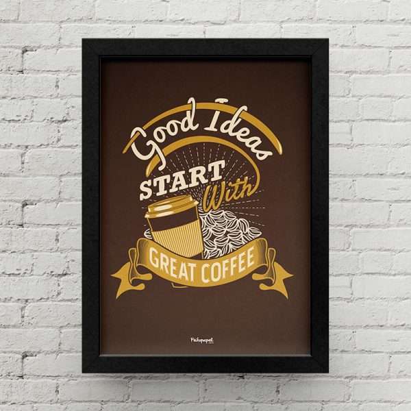 Good ideas start with great coffee BR0010 P